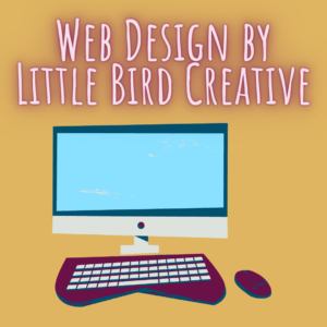 An illustration of a computer on an orange background. Text reads "web design by Little Bird Creative." This illustration represents Little Bird Creative's provision of web design in Cornwall.