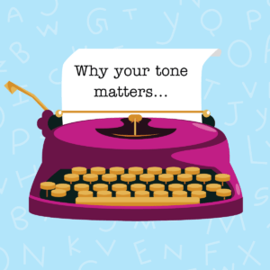 Illustration of a typewriter with a sheet of paper in it. The paper has the words "Why your tone matters..." written on it.