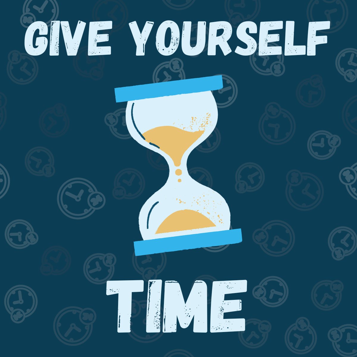 Hourglass with the words "give yourself time" - used to illustrate our blog post on finding time for blog updates