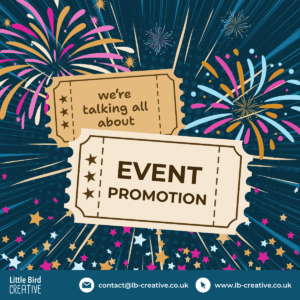 Two tickets against a background of fireworks. The tickets feature the words "we're talking all about event promotion!" Illustration used for Little Bird Creative's Event Promotion Guide.